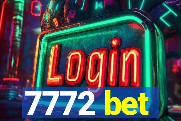 7772 bet